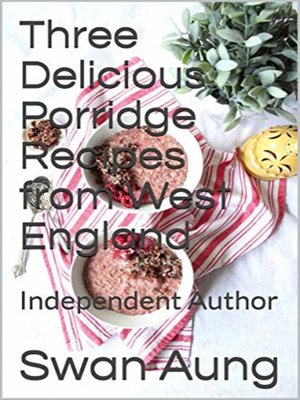 cover image of Three Delicious Porridge Recipes from West England